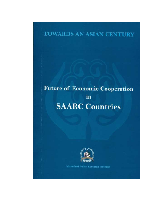 12._Futureof_Economic_Cooperation_IN_SAARC_Countries_Towards_an_Asian_Century.pdf